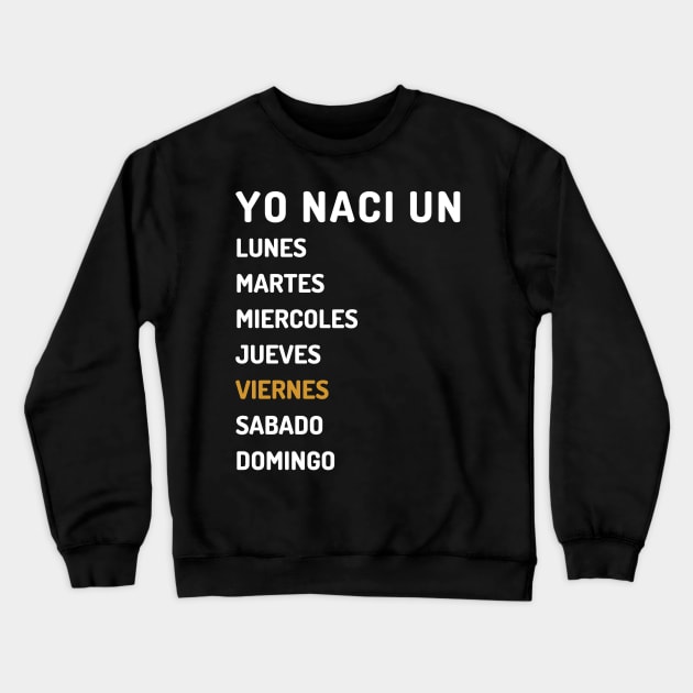 Yo nací viernes claro Crewneck Sweatshirt by Micapox